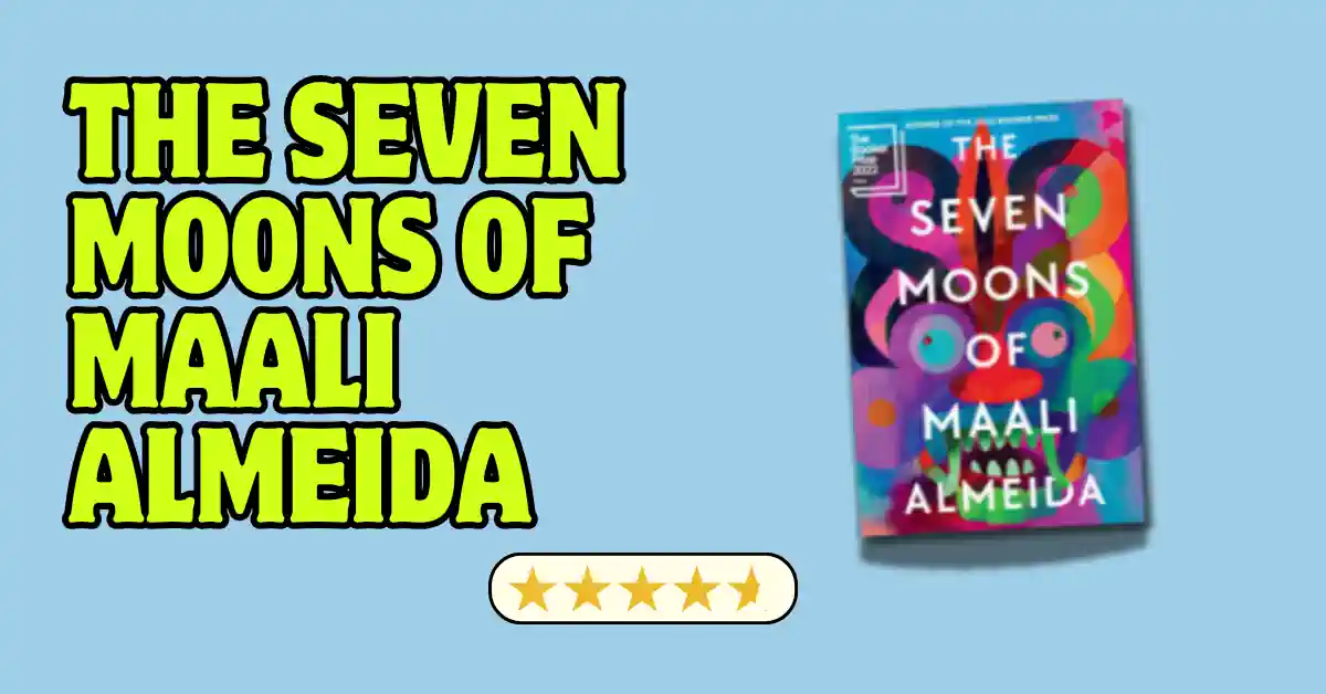 The Seven Moons of Maali Almeida – Book Review