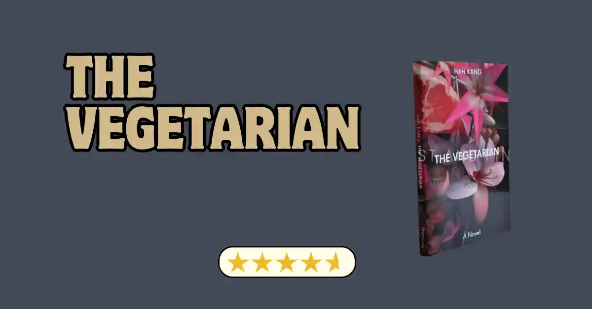 The Vegetarian by Han Kang – Book Review