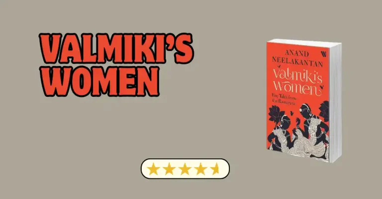 Valmiki’s Women by Anand Neelakantan Book Review