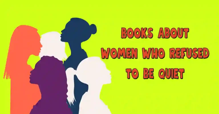 Books About Women Who Refused to Be Quiet - Book Recommendations