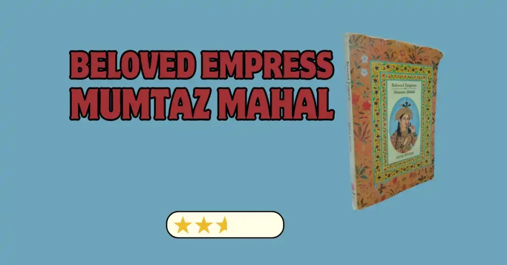 beloved empress mumtaz mahal