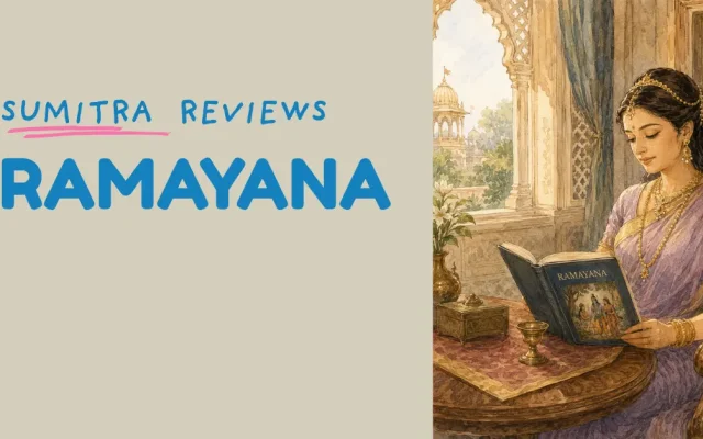 Sumitra Reviews Ramayana